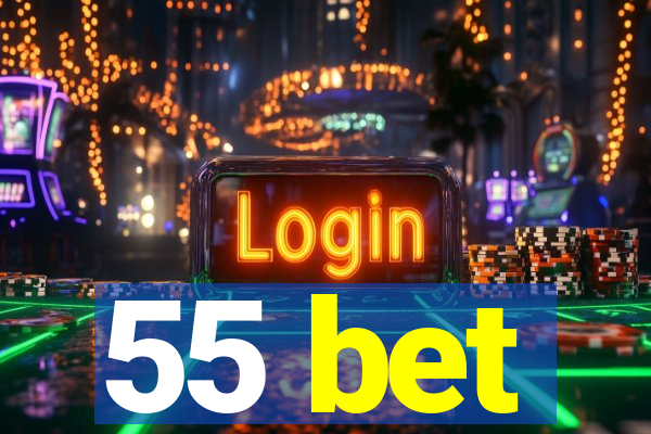 55 bet